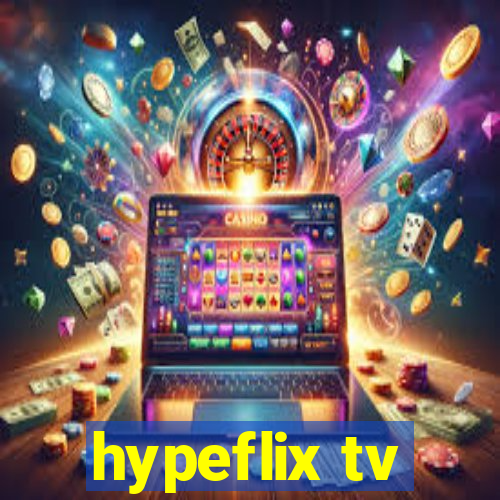 hypeflix tv